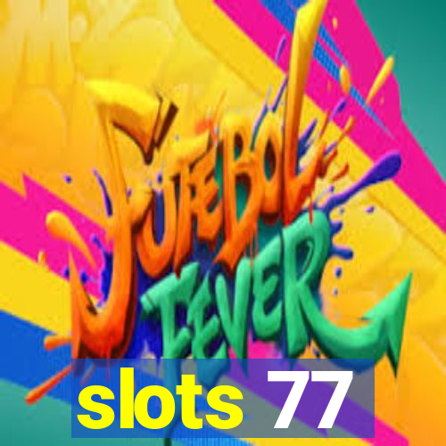 slots 77
